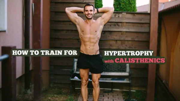 Calisthenics Hypertrophy: The Building Blocks of Muscle Growth